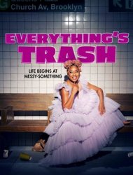 Everything’s Trash