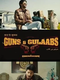 Guns & Gulaabs