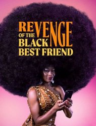 Revenge of the Black Best Friend